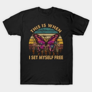 This Is When I Set Myself Free Beauty Fly T-Shirt